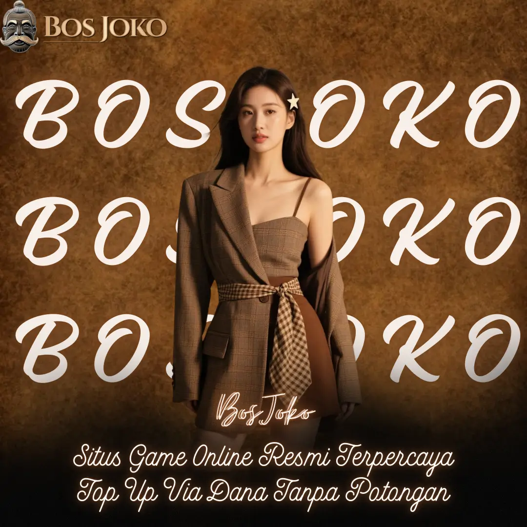 BosJoko: Situs Game Online Resmi Terpercaya | Top Up Via Dana Tanpa Potongan