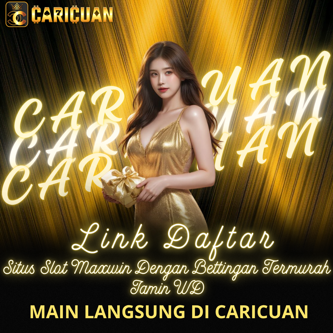 CARICUAN: Link Daftar Situs Slot Maxwin Dengan Bet 100 Perak Jamin WD 