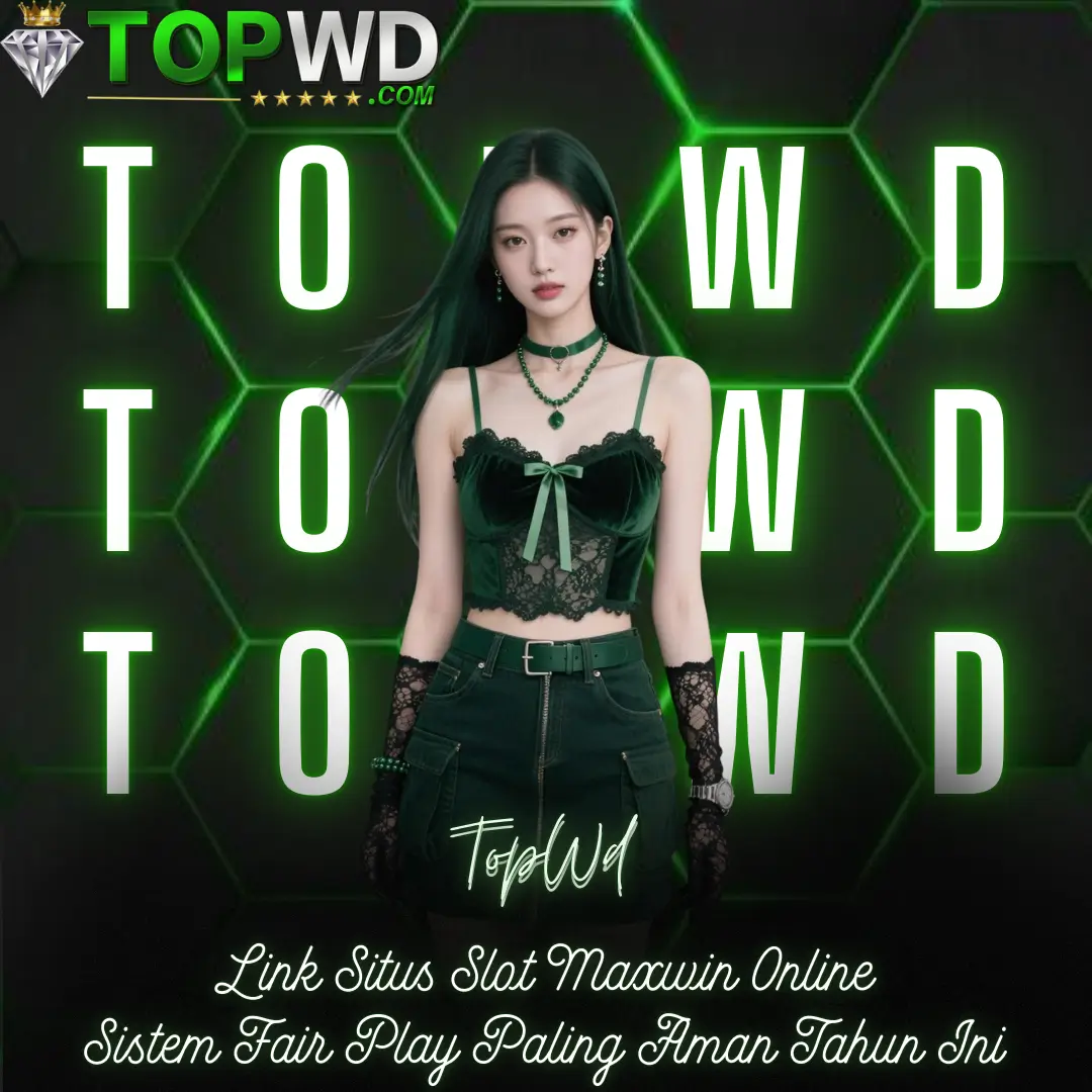 TOPWD: Link Situs Slot Maxwin Online Dengan Sistem Fair Play Paling Aman Tahun Ini image 1